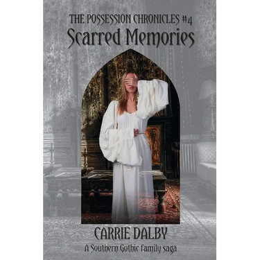 Scarred Memories: The Possession Chronicles #4
