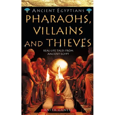 Pharaohs, Villains and Thieves