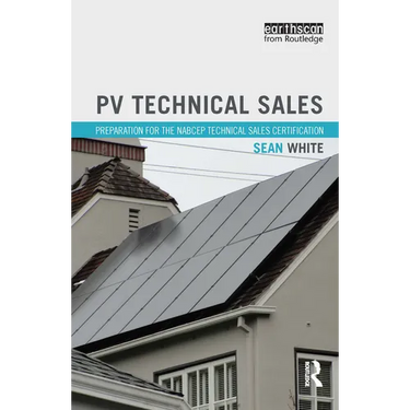 Pv Technical Sales: Preparation for the Nabcep Technical Sales Certification