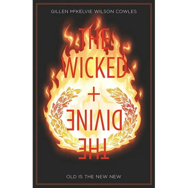 Wicked + the Divine Volume 8: Old Is the New New