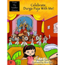 Celebrate Durga Puja With Me!