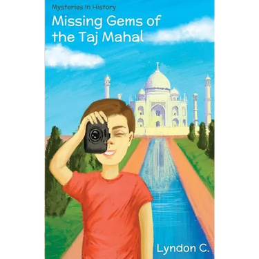 Missing Gems of the Taj Mahal: A time travel historical fiction mystery book for children ages 5-10