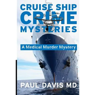 Cruise Ship Crime Mysteries: A Medical Murder Mystery