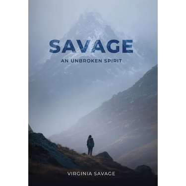 Savage, An Unbroken Spirit