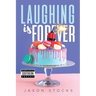Laughing is Forever