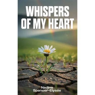 Whispers of My Heart: A Collection of Poems