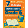 7 Full-Length Washington Smarter Balanced Grade 6 Math Practice Tests: Your Path to Confidence, Mastery, and Top Scores on the Washington Smarter Bala