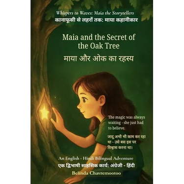 Maia and the Secret of the Oak Tree (An English - Hindi Bilingual Adventure): The magic was always waiting - she just had to believe