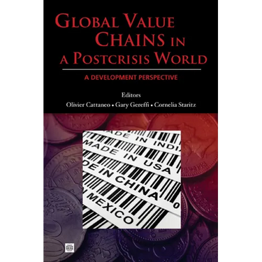Global Value Chains in a Postcrisis World: A Development Perspective