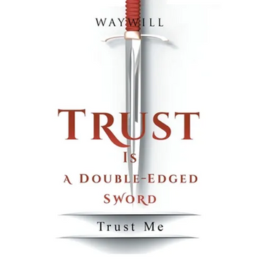 Trust Is a Double-Edged Sword: Trust Me