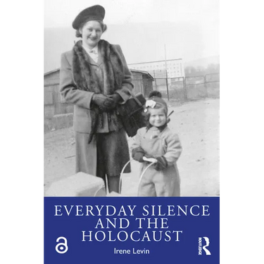 Everyday Silence and the Holocaust