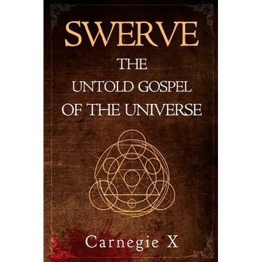 Swerve - The Untold Gospel of the Universe