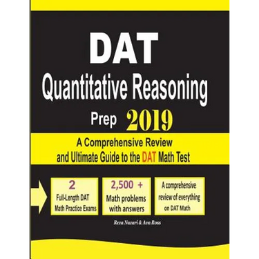 DAT Quantitative Reasoning Prep 2019: A Comprehensive Review and Ultimate Guide to the DAT Math Test