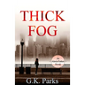Thick Fog