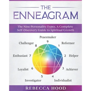 The Enneagram: The Nine Personality Types. A Complete Self-Discovery Guide to Spiritual Growth