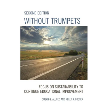 Without Trumpets: Focus on Sustainability to Continue Educational Improvement