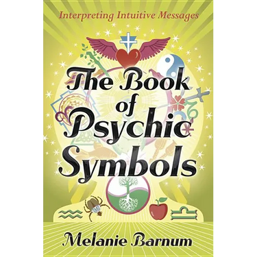 The Book of Psychic Symbols: Interpreting Intuitive Messages