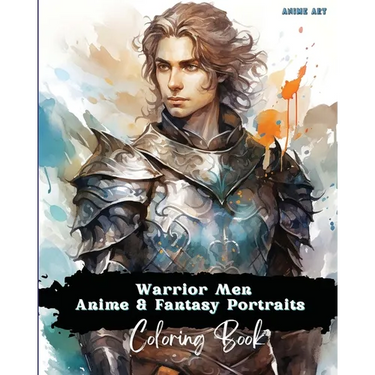 Anime Art Warrior Men Anime & Fantasy Portraits Coloring Book: 48 unique high quality pages - striking detailed designs - includes names and role-play