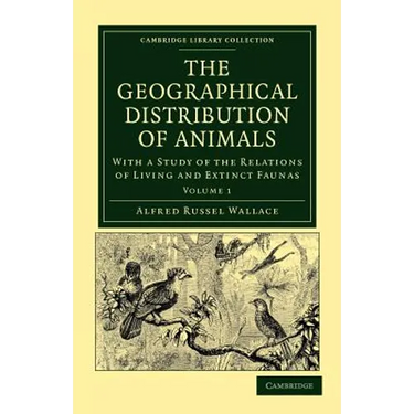 The Geographical Distribution of Animals - Volume 1