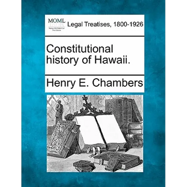 Constitutional History of Hawaii.