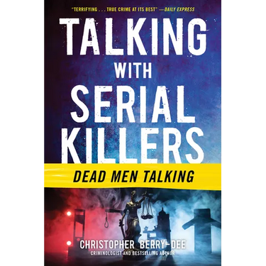 Talking with Serial Killers: Dead Men Talking