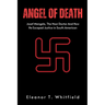 Angel of Death: Josef Mengele, The Nazi Doctor And How He Escaped Justice in South American