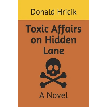 Toxic Affairs on Hidden Lane