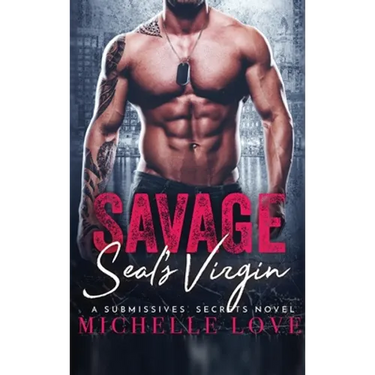Savage SEAL's Virgin: A Military Romance