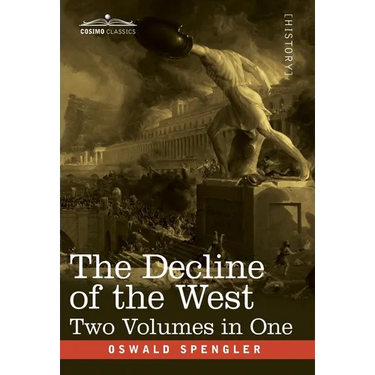 The Decline of the West, Two Volumes in One