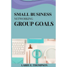 Small business networking group goals