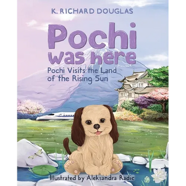Pochi Was Here - Pochi Visits the Land of the Rising Sun