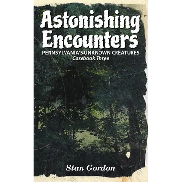 Astonishing Encounters: Pennsylvania's Unknown Creatures, Casebook 3