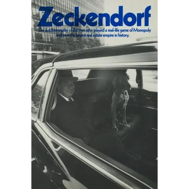 Zeckendorf: The autobiograpy of the man who played a real-life game of Monopoly and won the largest real estate empire in history.