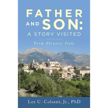 Father and Son: A Story Visited: From Abruzzo, Italy