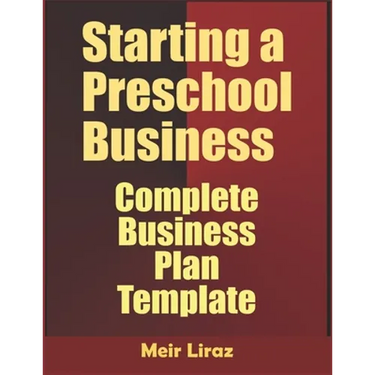 Starting a Preschool Business: Complete Business Plan Template