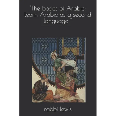 "The basics of Arabic: learn Arabic as a second language "