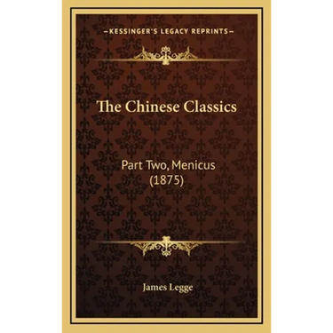The Chinese Classics: Part Two, Menicus (1875)
