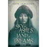 Sky of Ashes, Land of Dreams