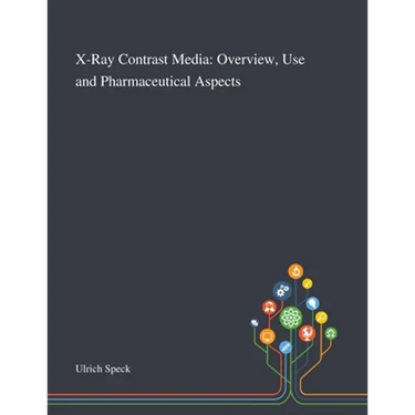 X-Ray Contrast Media: Overview, Use and Pharmaceutical Aspects