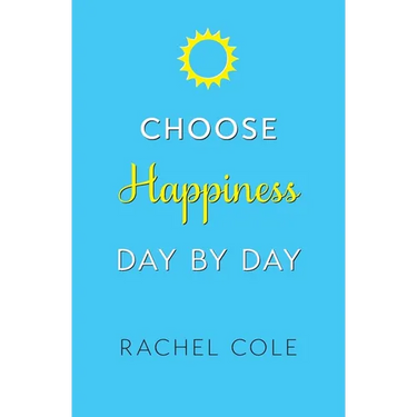 Choose Happiness Day By Day