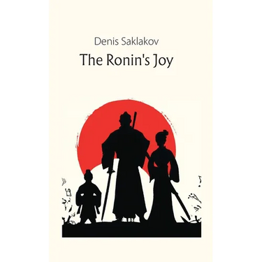 The Ronin's Joy