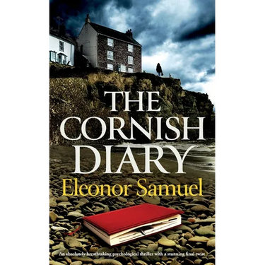 THE CORNISH DIARY an absolutely breathtaking psychological thriller with a stunning final twist