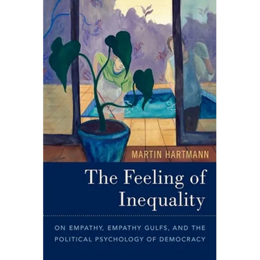 The Feeling of Inequality: On Empathy, Empathy Gulfs, and the Political Psychology of Democracy
