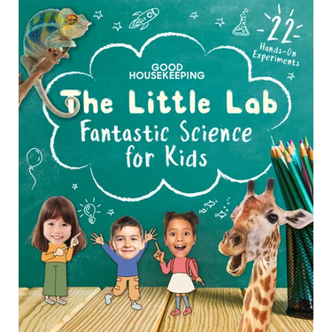 Good Housekeeping the Little Lab: Fantastic Science for Kids