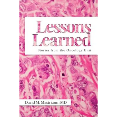 Lessons Learned: Stories from the Oncology Unit