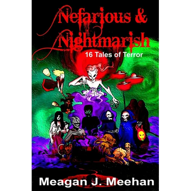 Nefarious & Nightmarish