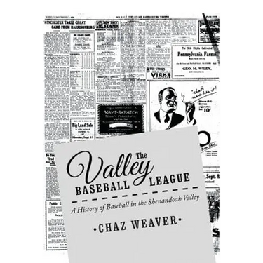 The Valley Baseball League: A History of Baseball In the Shenandoah Valley