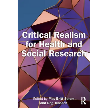 Critical Realism for Health and Social Research