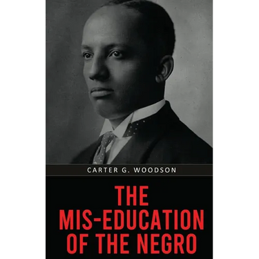 The Mis-Education of the Negro