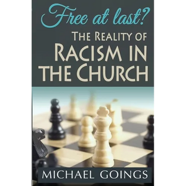 Free at Last? the Reality of Racism in the Church